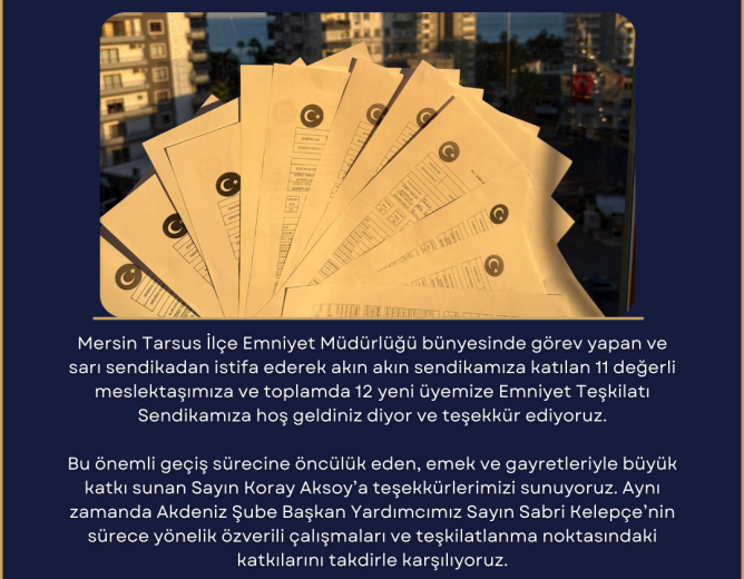 Mersin Tarsus Emniyet Personeli Sendikamızı Tercih Etti!