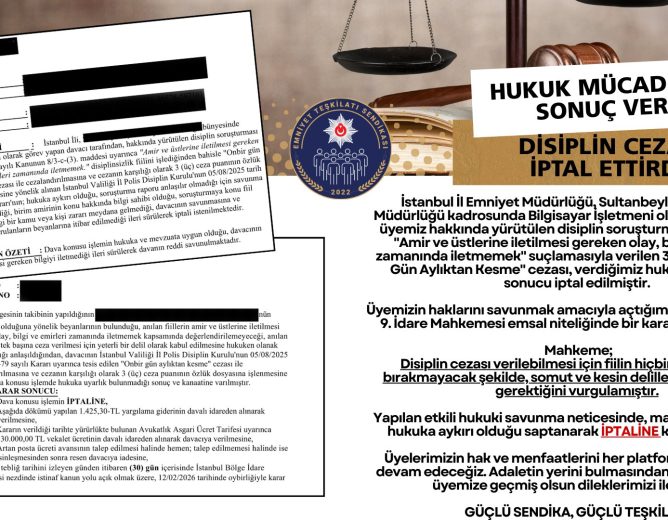 HUKUK MÜCADELEMİZ SONUÇ VERDİ: ÜYEMİZE VERİLEN DİSİPLİN CEZASINI İPTAL ETTİRDİK!