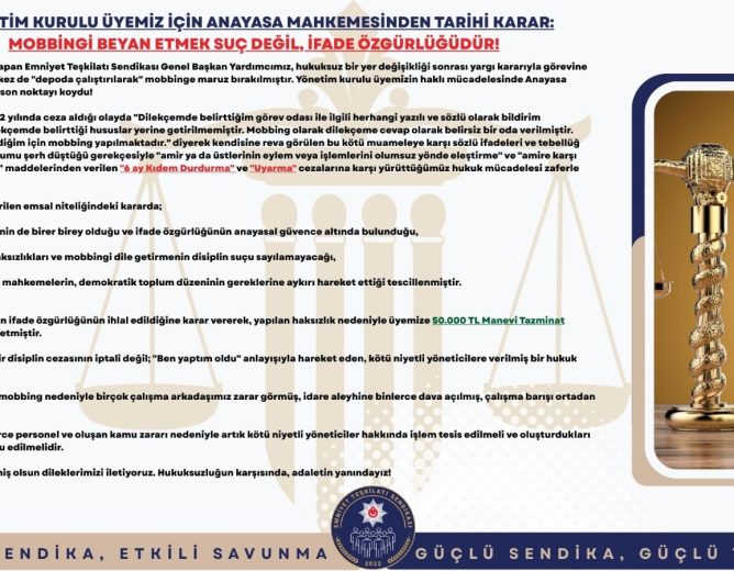 YÖNETİM KURULU ÜYEMİZ İÇİN ANAYASA MAHKEMESİNDEN TARİHİ KARAR: MOBBİNGİ BEYAN ETMEK SUÇ DEĞİL, İFADE ÖZGÜRLÜĞÜDÜR!