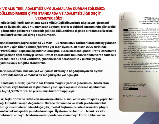 EMEK VE ALIN TERİ, ADALETSİZ UYGULAMALARA KURBAN EDİLEMEZ: ÖDÜLLENDİRMEDE ÇİFTE STANDARDA VE ADALETSİZLİĞE GEÇİT VERMEYECEĞİZ!