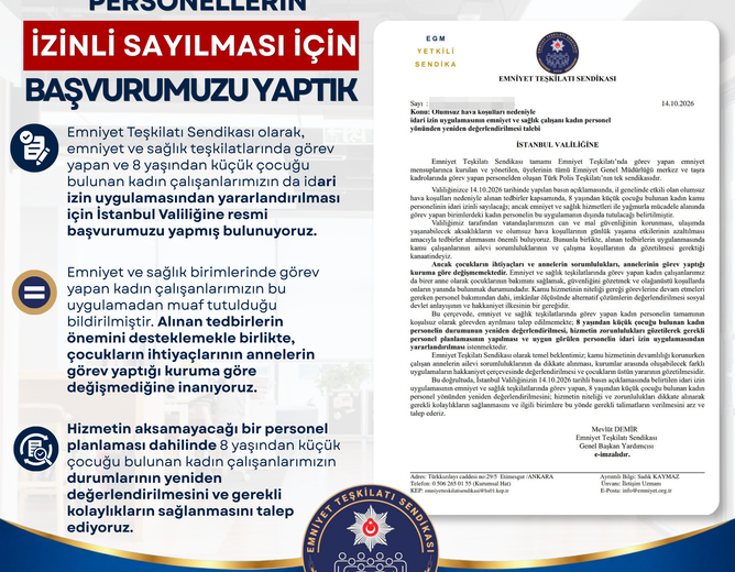 EMNİYET TEŞKİLATINDA GÖREV YAPAN KADIN PERSONELLERİNDE İZİNLİ SAYILMASI İÇİN BAŞVURUMUZU YAPTIK